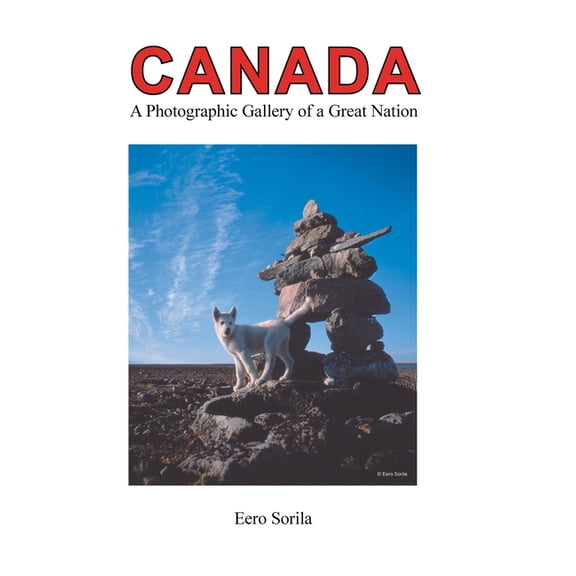 Canada: A Photographic Gallery of a Great Nation, (Hardcover)