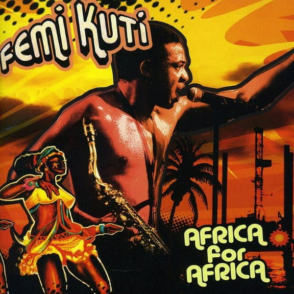 Femi Kuti - Africa for Africa - Music & Performance - CD