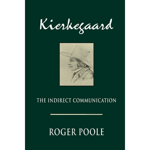 Studies in Religion and Culture: Kierkegaard : The Indirect Communication (Paperback)