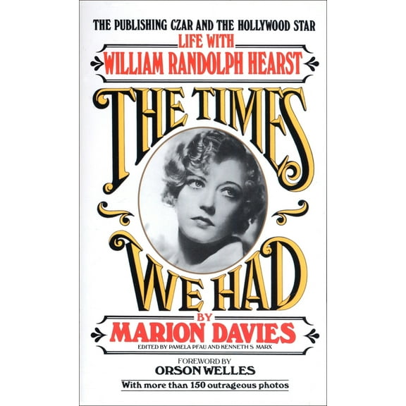 Pre-Owned Times We Had: Life with William Randolph Hearst (Mass Market Paperback) 034532739X 9780345327390