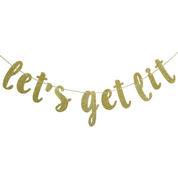 Let's Get Lit Banner for Christmas New Years Wedding Engagement Bachelorete Party Decorations Sign Gold Glitter