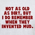thumbnail image 3 of CafePress - Mud T Shirt - Light T-Shirt - CP, 3 of 4