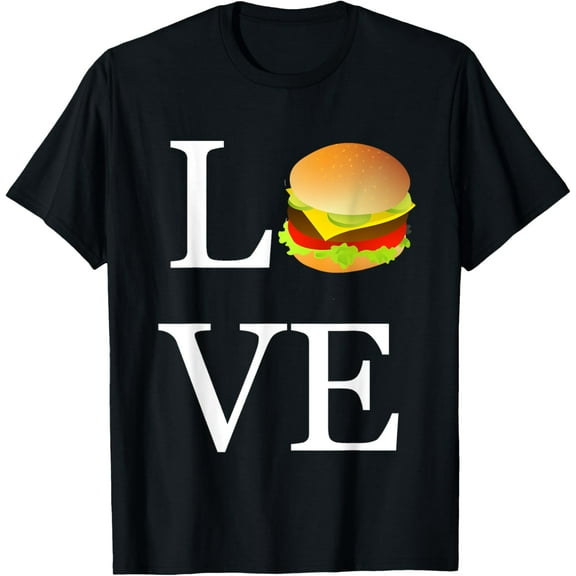 I Love Burger Hamburgers Cheese Burgers Funny Fast Food Gift T-Shirt