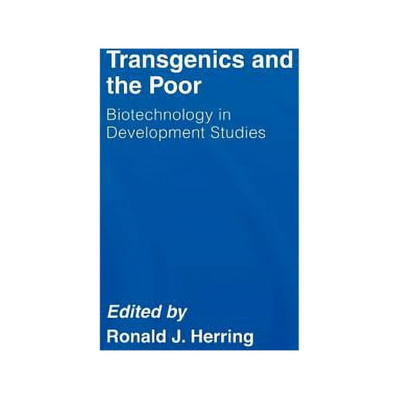 Transgenics and the Poor: Biotechnology in Development Studies, (Hardcover)