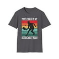 thumbnail image 2 of Pickleball Is My Retirement Plan, Gildan Unisex T-Shirt, Graphic Tee, S-3XL, 2 of 6