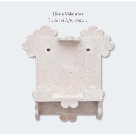 Pre-Owned Like a Valentine: The Art of Jeffry Mitchell, 9780935558500, 0935558500, Hardcover, First Edition edition