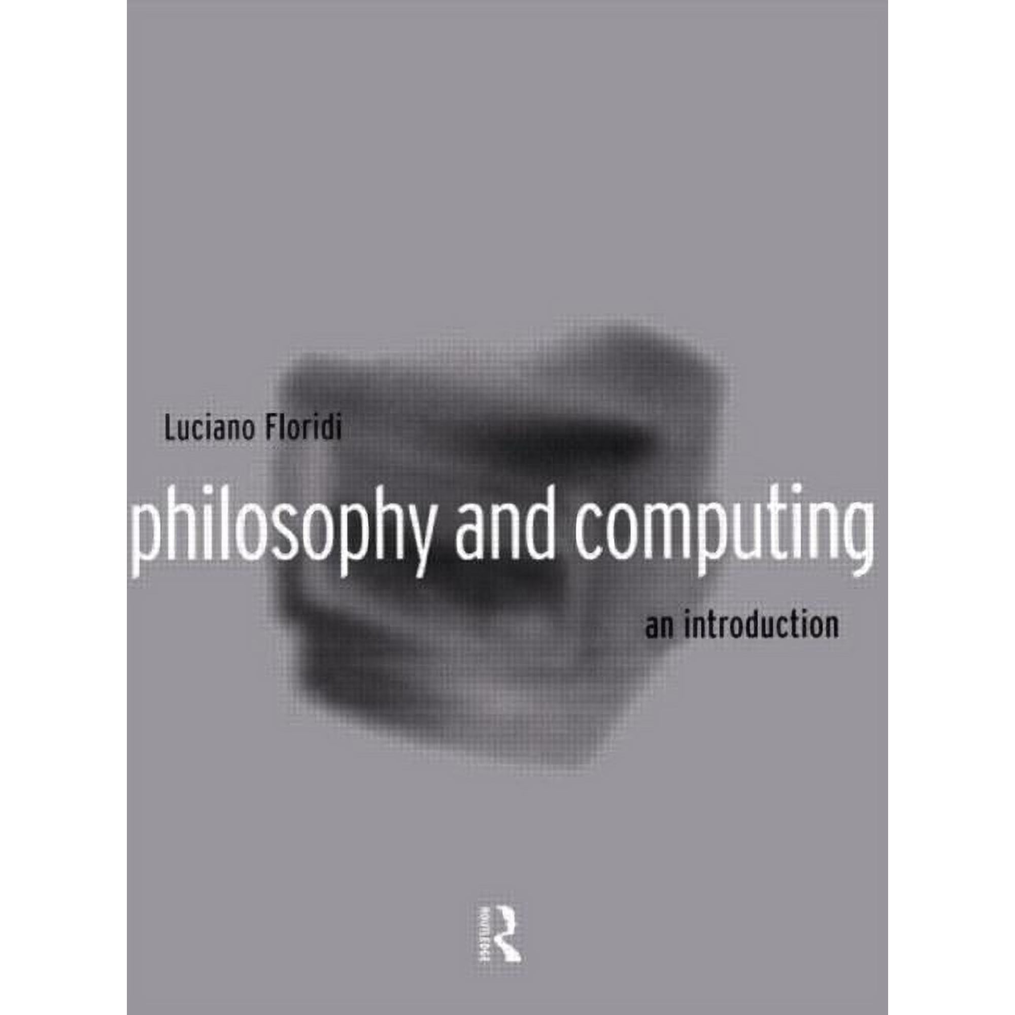 Philosophy and Computing: An Introduction (Paperback)
