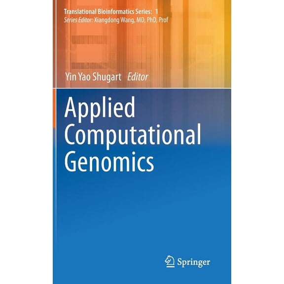 Translational Bioinformatics Applied Computational Genomics, Book 1, (Hardcover)