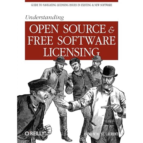Pre-Owned Understanding Open Source & Free Software Licensing (Paperback) 0596005814 9780596005818