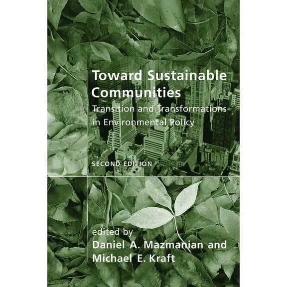 American and Comparative Environmental P Toward Sustainable Communities, second edition: Transition and Transformations in Environmental Policy, (Paperback)
