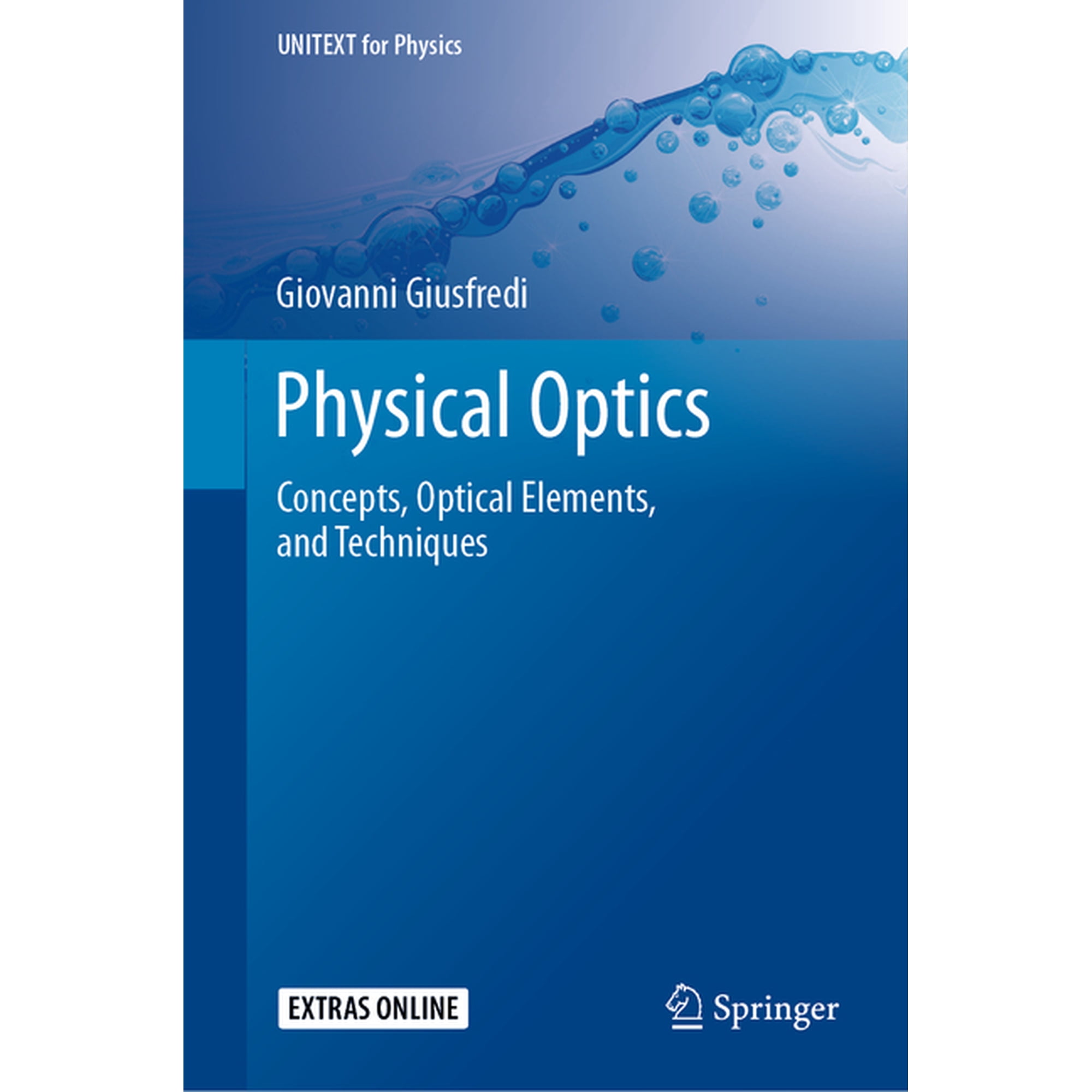 Unitext for Physics Physical Optics: Concepts Optical Elements and Techniques (Hardcover)