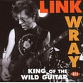 thumbnail image 3 of Link Wray - King of the Wild Guitar - Music & Performance - CD, 3 of 4