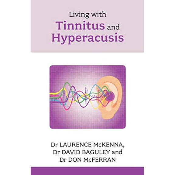 Pre-Owned Living with Tinnitus and Hyperacusis (Paperback) 1847090834 9781847090836