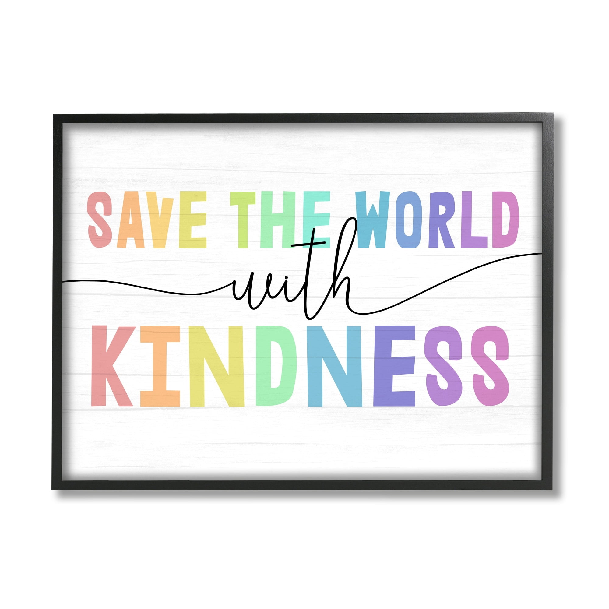 Stupell Industries Save The World With Kindness Rainbow Letters,20 x 16, Design by Daphne Polselli