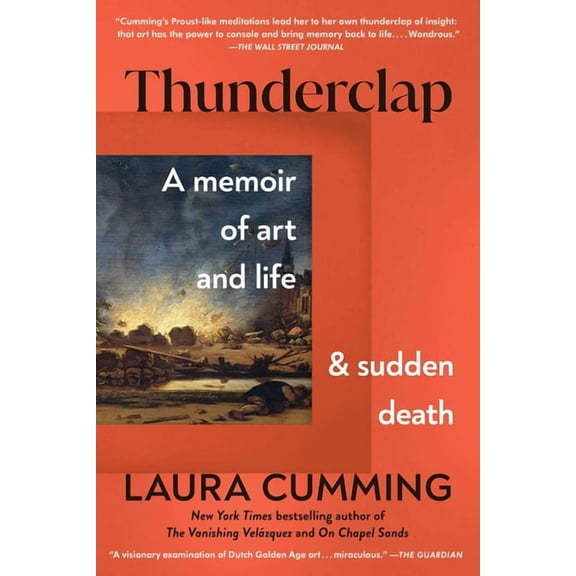 Thunderclap: A Memoir of Art and Life and Sudden Death, (Paperback)
