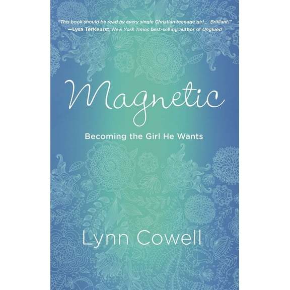 Magnetic: Becoming the Girl He Wants, (Paperback)