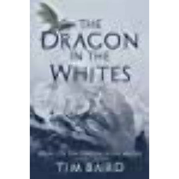 Dragon in the Whites: The Dragon in the Whites (Paperback)