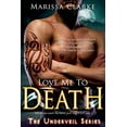 thumbnail image 1 of Pre-Owned Love Me to Death (Underveil) (Paperback) 1622663918 9781622663910, 1 of 1