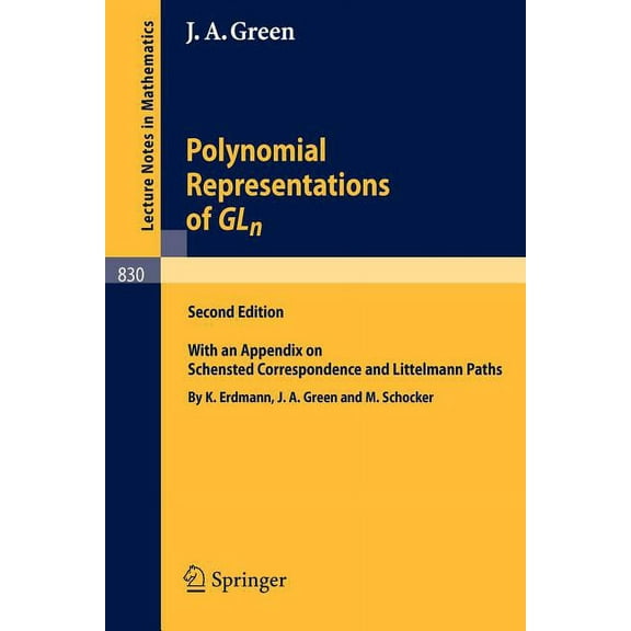 Lecture Notes in Mathematics Polynomial Representations of Gl_n: With an Appendix on Schensted Correspondence and Littelmann Paths, Book 830, (Paperback)