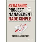 Strategic Project Management Made Simple: Solution Tools for Leaders and Teams (Hardcover)