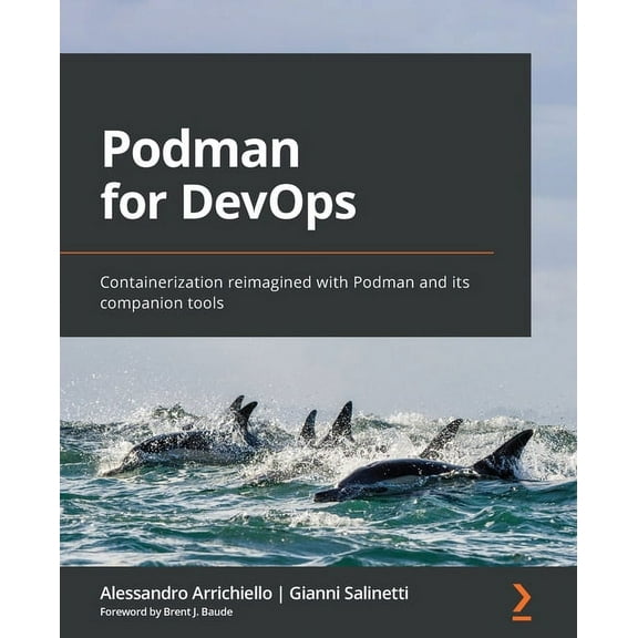 Podman for DevOps: Containerization reimagined with Podman and its companion tools, (Paperback)