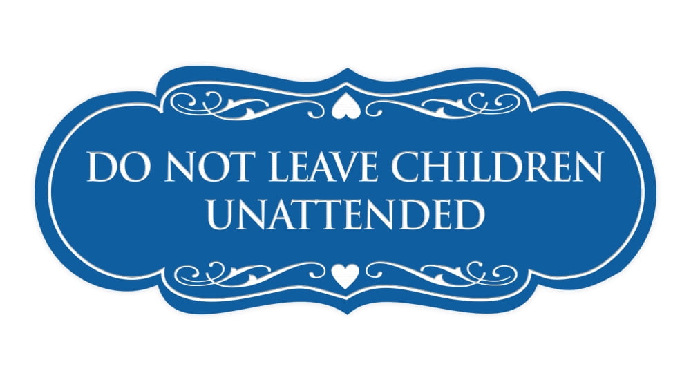 Designer Do Not Leave Children Unattended Sign(Blue) Medium