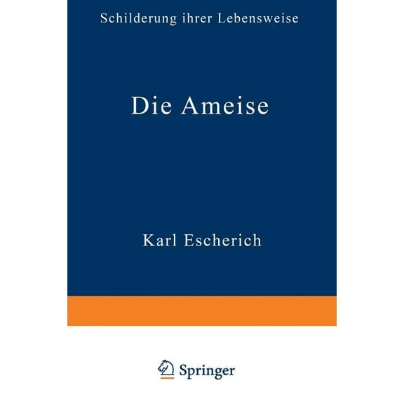 Die Ameise: Schilderung Ihrer Lebensweise, (Paperback)