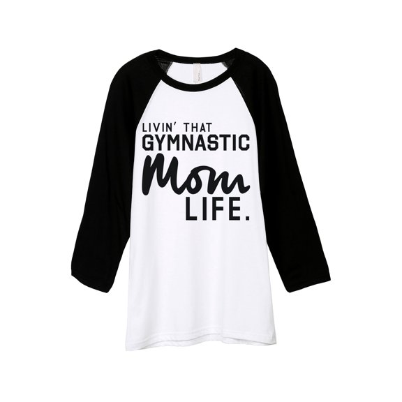 Thread Tank Livin' That Gymnastic Mom Life Unisex 3/4 Sleeves Baseball Raglan White Black X-Small