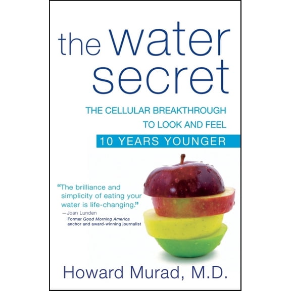 Pre-Owned The Water Secret: The Cellular Breakthrough to Look and Feel 10 Years Younger (Paperback) 0470554703 9780470554708