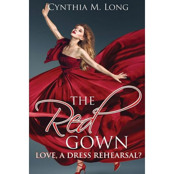 The Red Gown: Love, A Dress Rehearsal?