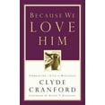 thumbnail image 2 of Because We Love Him, Clyde Cranford Paperback, 2 of 3