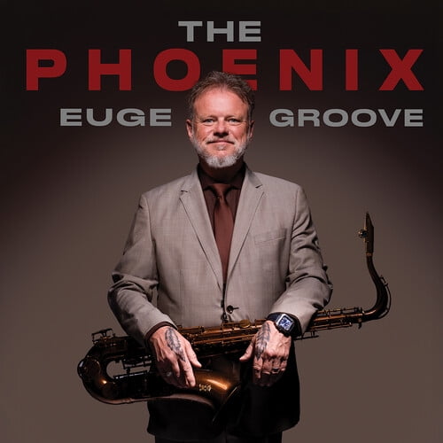 Euge Groove - The Phoenix - Music & Performance - CD