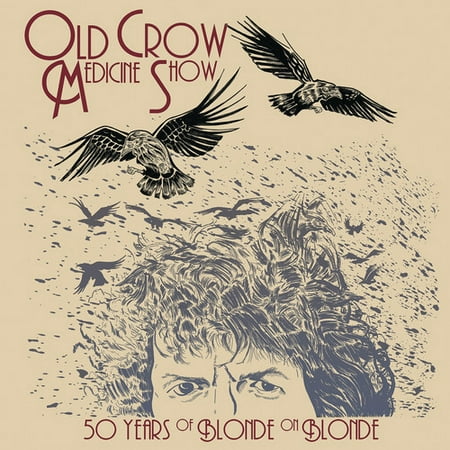 50 Years Of Blonde On Blonde (Vinyl) (Best Of Old Crow Medicine Show)