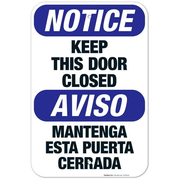 Keep This Door Closed Bilingual Sign, OSHA Notice Sign, 12x18 Aluminum