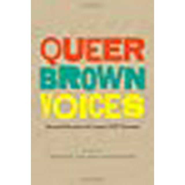Queer Brown Voices, Récits Personnels d'Activisme Latina/o LGBT