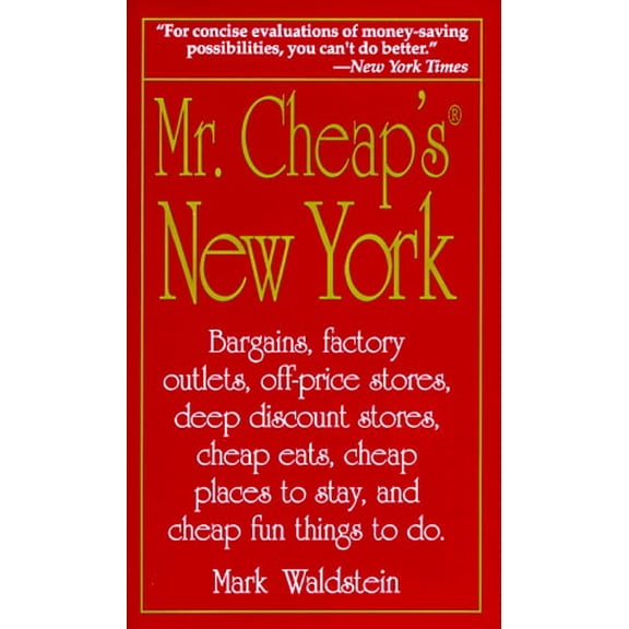Pre-Owned Mr. Cheap's New York: Bargains, Factory Outlets, Off-Price Stores, Deep Discount Cheap.. (Paperback) 1558502564 9781558502567
