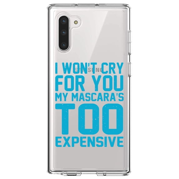 DistinctInk Clear Shockproof Hybrid Case for Samsung Galaxy Note 10 (6.3" Screen) - TPU Bumper Acrylic Back Tempered Glass Screen Protector - I Won't Cry For You My Mascara's Too Expensive