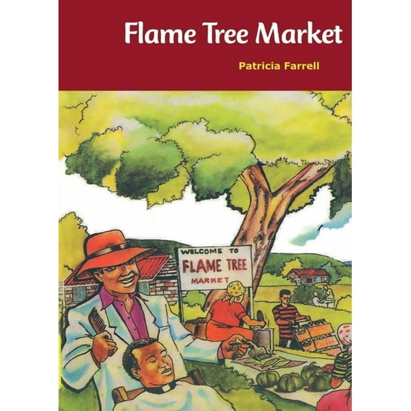 Flame Tree Market, (Paperback)