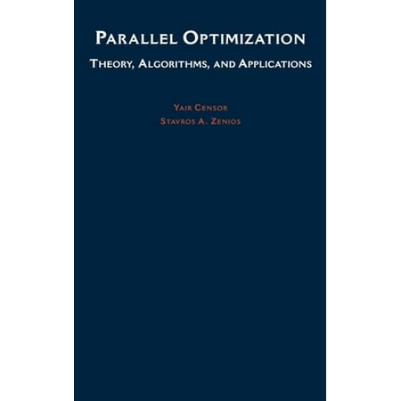 Parallel Optimization: Theory, Algorithms, and Applications, Used [Hardcover]