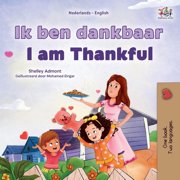 Dutch English Bilingual Collection I am Thankful (Dutch English Bilingual Children's Book), (Paperback)