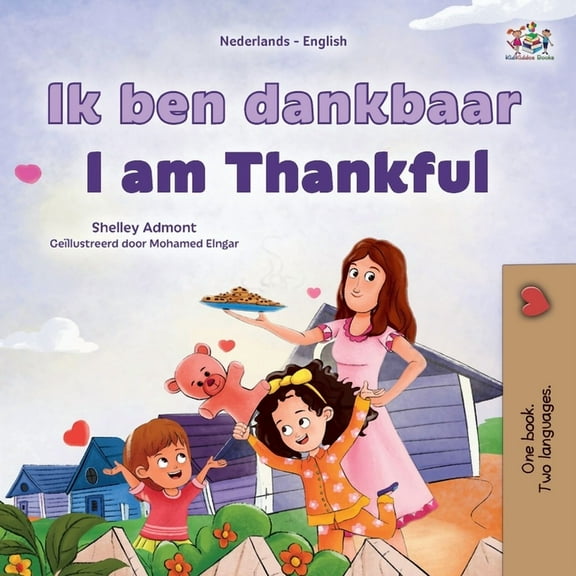 Dutch English Bilingual Collection I am Thankful (Dutch English Bilingual Children's Book), (Paperback)