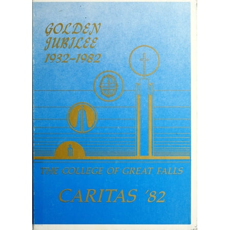 (Custom Reprint) Yearbook: 1982 University of Great Falls - Caritas Yearbook (Great Falls MT)