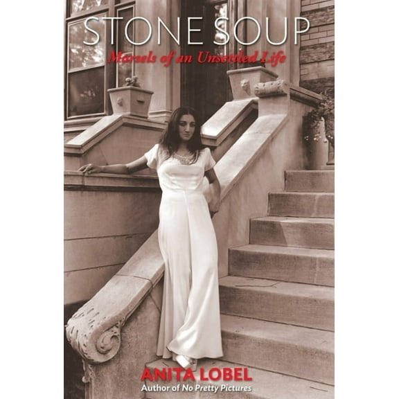 Stone Soup: Morsels of an Unsettled Life, (Hardcover)
