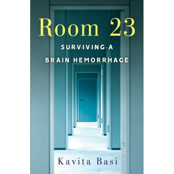 Room 23: Surviving a Brain Hemorrhage, (Paperback)