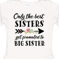 thumbnail image 4 of Inktastic Only the Best Sisters Get Promoted to Big Sister Boys or Girls Long Sleeve Baby Bodysuit, 4 of 5