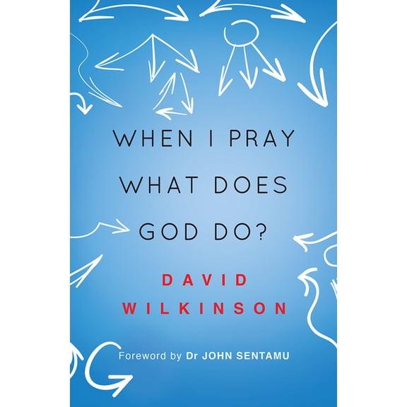 When I Pray, What Does God Do?, (Paperback)
