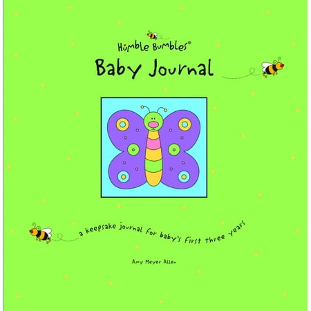 Humble Bumbles Baby Journal: A Keepsake Journal for Baby's First Three Years (Hardcover)