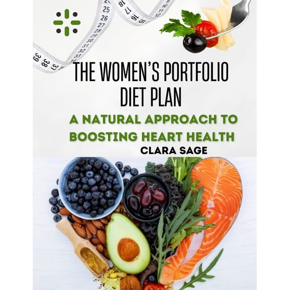 The Women's Portfolio Diet Plan: A Natural Approach to Balancing Hormones, Boosting Heart Health, and Lowering LDL, (Paperback)
