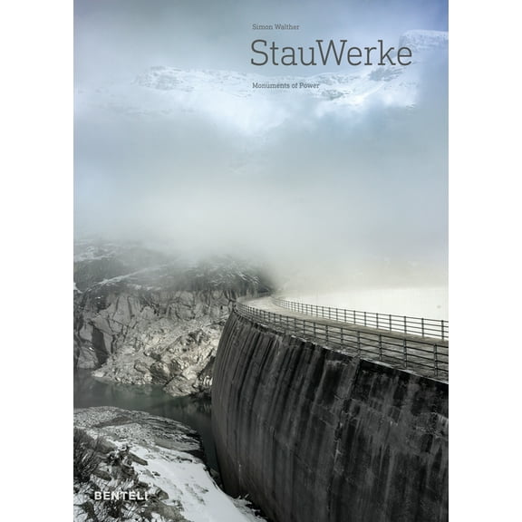 Stauwerke : Monuments of Power (Hardcover)