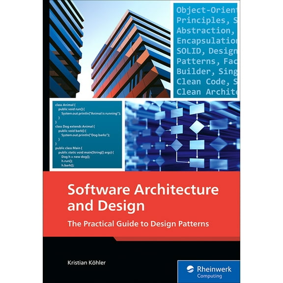 Software Architecture and Design: The Practical Guide to Design Patterns, (Paperback)